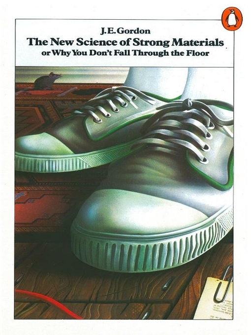 Title details for The New Science of Strong Materials by J E Gordon - Available